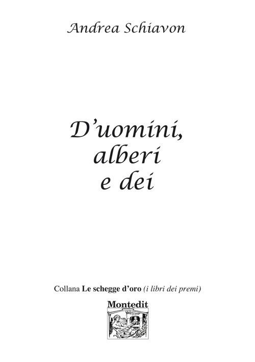 D'uomini, alberi e dei - Andrea Schiavon - copertina