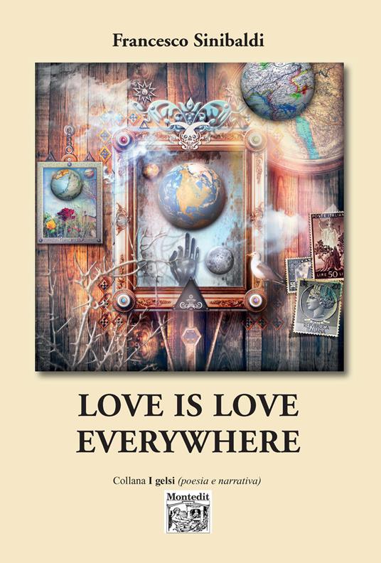 Love is love everywhere. Ediz. italiana - Francesco Sinibaldi - copertina