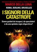 I signori della catastrofe
