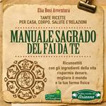 Manuale Sagrado del fai da te. Tante ricette per casa, corpo, salute e relazioni