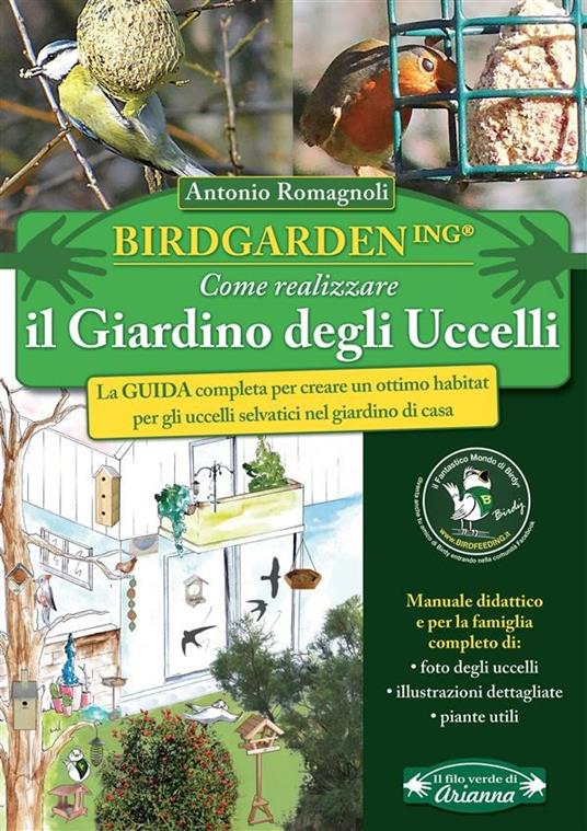 Birdgardening. Come realizzare il giardino degli uccelli - Antonio Romagnoli - ebook