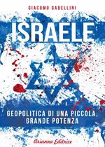 Israele. Geopolitica di una piccola, grande potenza