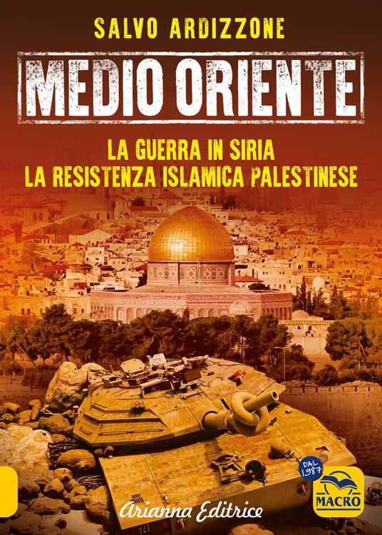 Medio Oriente. Vol. 3: La guerra in Siria. La resistenza islamica palestinese - Salvo Ardizzone - copertina