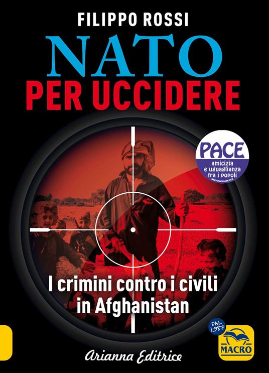 Nato per uccidere. I crimini contro i civili in Afghanistan - Filippo Rossi - copertina