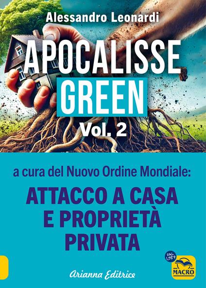Apocalisse green. Vol. 2: a cura del Nuovo Ordine Mondiale: attacco a casa e proprietà privata - Alessandro Leonardi - copertina