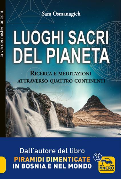 Luoghi sacri del pianeta. Ricerca e meditazioni attraverso quattro continenti - Sam Osmanagich - copertina