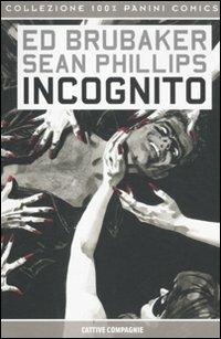 Incognito. Cattive compagnie - Ed Brubaker,Sean Phillips - copertina