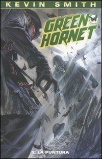 La puntura. Green Hornet. Vol. 2 - Kevin Smith,Jonathan Lau,Phil Hester - copertina