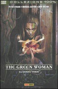 The green woman. La donna verde - Peter Straub,Michael Easton,John Bolton - copertina