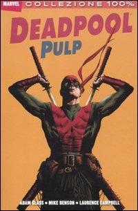 Deadpool pulp - Adam Glass,Mike Benson,Laurence Campbell - copertina