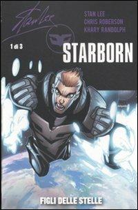 Figli delle stelle. Starborn. Vol. 1 - Stan Lee,Chris Roberson,Khary Randolph - copertina
