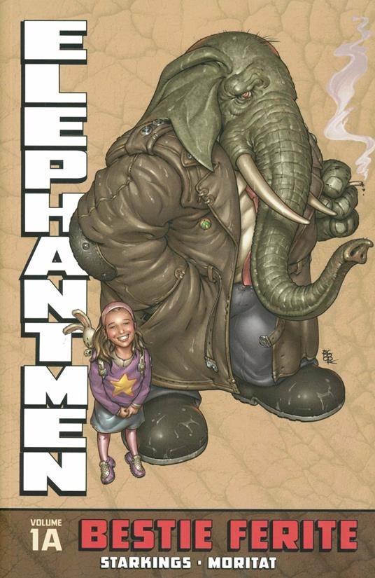 Bestie ferite. Elephantmen vol. 1A - Richard Starkings,Boo Cook,Moritat - copertina