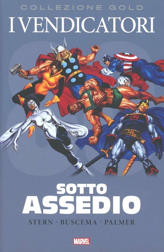 Sotto assedio. I vendicatori - Roger Stern,John Buscema,Tom Palmer - copertina