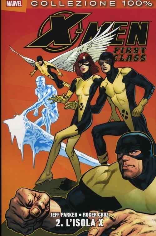 L' isola X. X-Men. First class. Vol. 2 - Jeff Parker,Roger Cruz - copertina