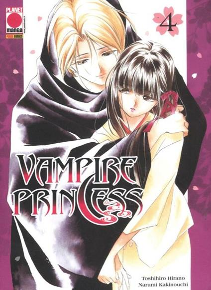 Vampire princess. Vol. 4 - Toshiki Hirano,Narumi Kakinouchi - copertina
