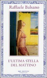 L' ultima stella del mattino - Raffaele Balsamo - copertina