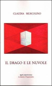Il drago e le nuvole - Claudia Muscolino - copertina