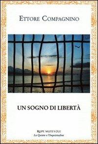 Un sogno di libertà - Ettore Compagnino - copertina