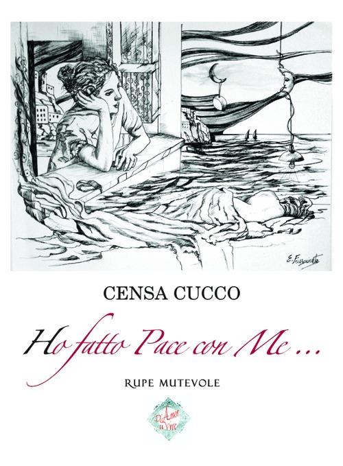 Ho fatto pace con me... - Censa Cucco - copertina
