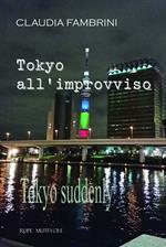 Tokyo all'improvviso-Tokyo suddenly