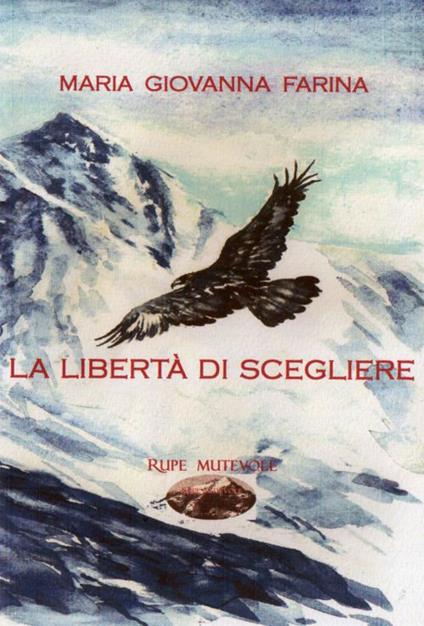 La libertà di scegliere - Maria Giovanna Farina - copertina