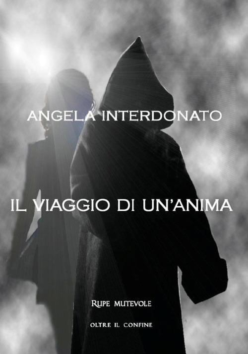 Il viaggio di un'anima - Angela Interdonato - copertina