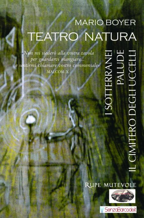 Teatro natura. I sotterranei-Palude-Il cimitero degli uccelli - Mario Boyer - copertina