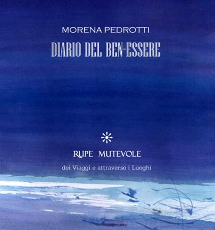 Diario del ben-essere. Nuova ediz. - Morena Pedrotti - copertina
