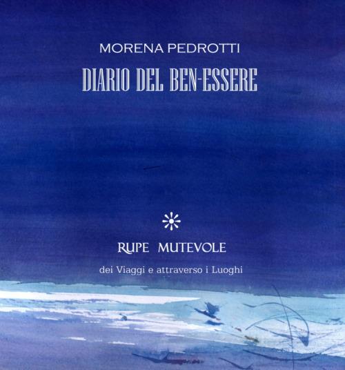 Diario del ben-essere. Nuova ediz. - Morena Pedrotti - copertina