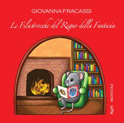 Le filastrocche del regno della fantasia. Con CD-Audio - Giovanna Fracassi - copertina