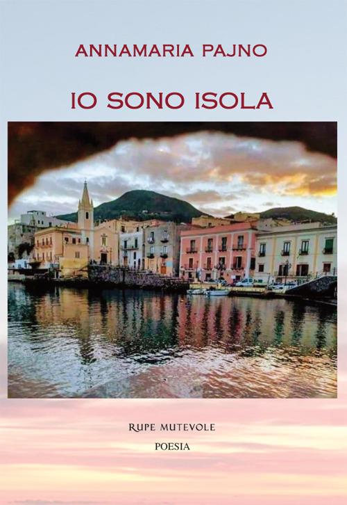 Io sono isola. Con CD-Audio - Annamaria Pajno - copertina
