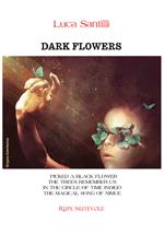 Dark flowers. Ediz. integrale