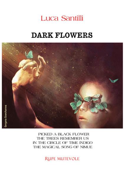 Dark flowers. Ediz. integrale - Luca Santilli - copertina
