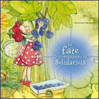 Le fate ci insegnano... la solidarietà. Ediz. illustrata - M. Rosa Curto,Aleix Cabrera - copertina
