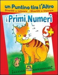 Un puntino tira l'altro. I primi numeri. Ediz. illustrata - copertina