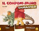 Il componi-sauro del giurassico. Ediz. a colori