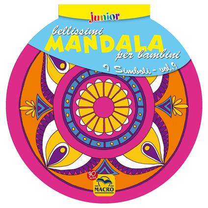 Bellissimi mandala per bambini. Ediz. illustrata. Vol. 9: I simboli - copertina