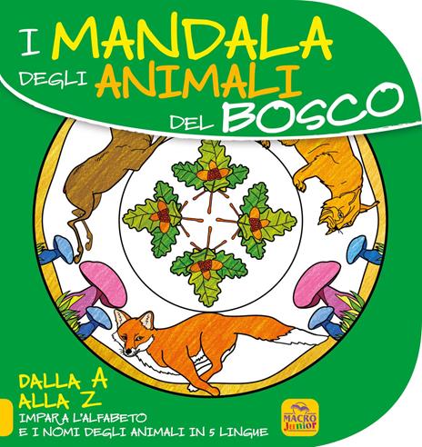 Mandala degli animali del bosco. Dalla A alla Z impara l'alfabeto e i nomi degli animali in 5 lingue - copertina