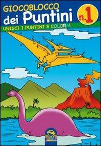Giocoblocco dei puntini. Unisci i puntini e colora!. Vol. 1 - copertina