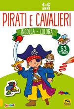 Pirati e cavalieri. Incolla e colora. Con adesivi