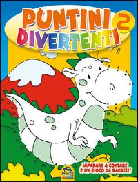 Puntini divertenti. Imparare a contare è un gioco da ragazzi. Vol. 2 - copertina