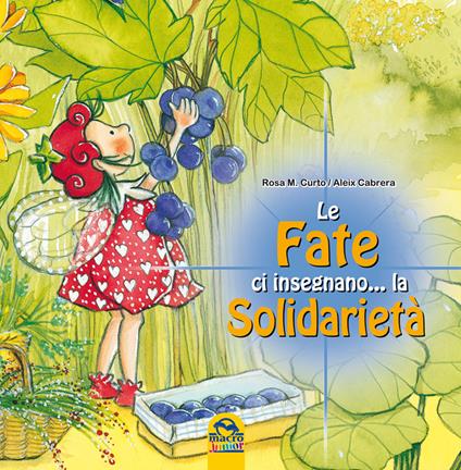 Le fate ci insegnano... la solidarietà - M. Rosa Curto,Aleix Cabrera - copertina