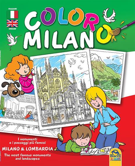 Coloro Milano. I monumenti e i paesaggi piu famosi Milano & Lombardia. Ediz. bilingue - copertina