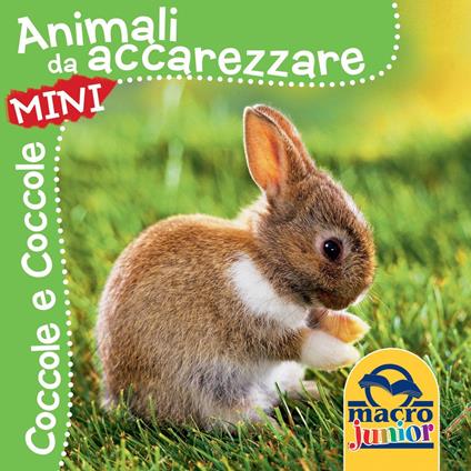 Animali da accarezzare. Coccole e coccole mini. Ediz. illustrata - copertina