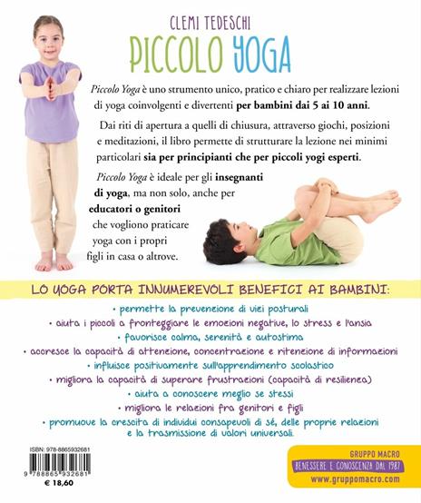 Piccolo yoga. Come creare lezioni di yoga per bambini da 5 a 11 anni con giochi, esercizi e favole per crescere - Clemi Tedeschi - 4
