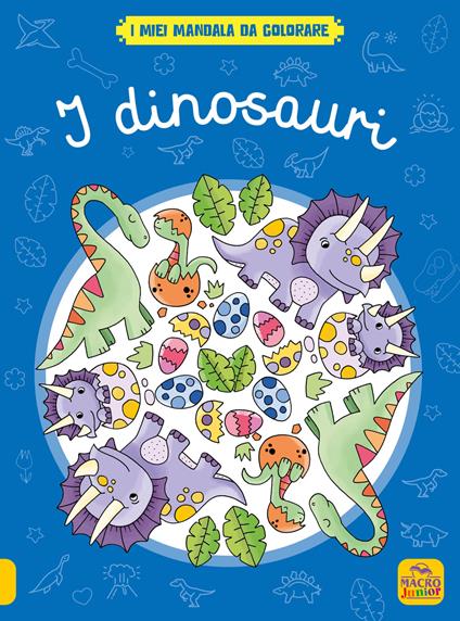 I dinosauri. I miei mandala da colorare. Ediz. illustrata - copertina