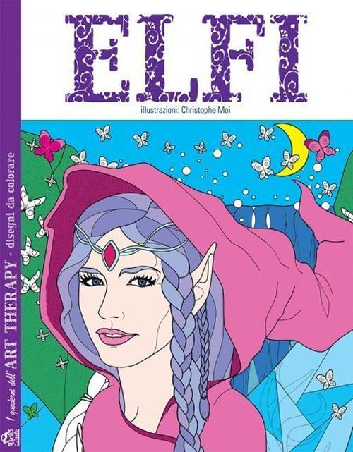 Elfi. I quaderni dell'art therapy. 100 disegni da colorare - Christophe Moi - copertina