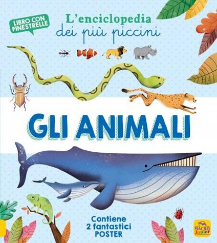 Gli animali. L'enciclopedia dei più piccini. Ediz. a colori. Con 2 Poster - Fabien Öckto Lambert - copertina