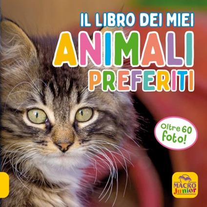 Il libro dei miei animali preferiti. Ediz. a colori - copertina
