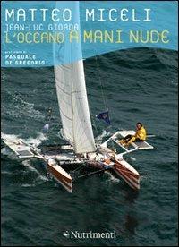 L' oceano a mani nude - Matteo Miceli,Jean-Luc Giorda - copertina